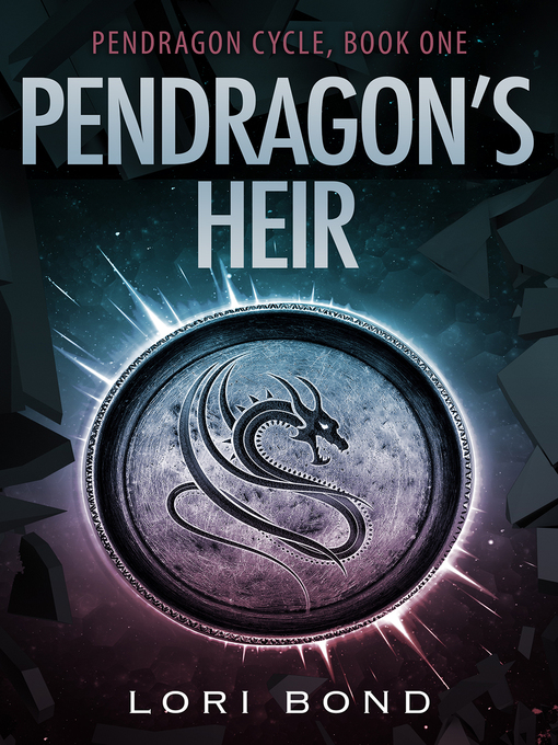 Title details for Pendragon's Heir by Lori Bond - Available